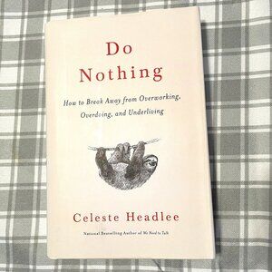 Do Nothing - A Book by Celeste Headlee